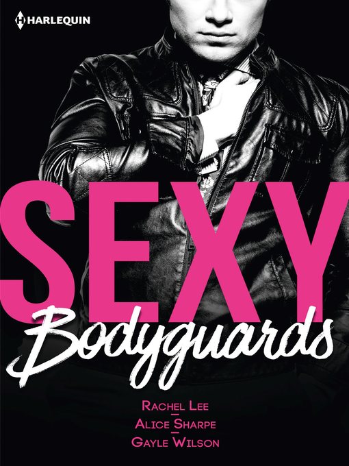 Title details for Sexy bodyguards by Rachel Lee - Wait list